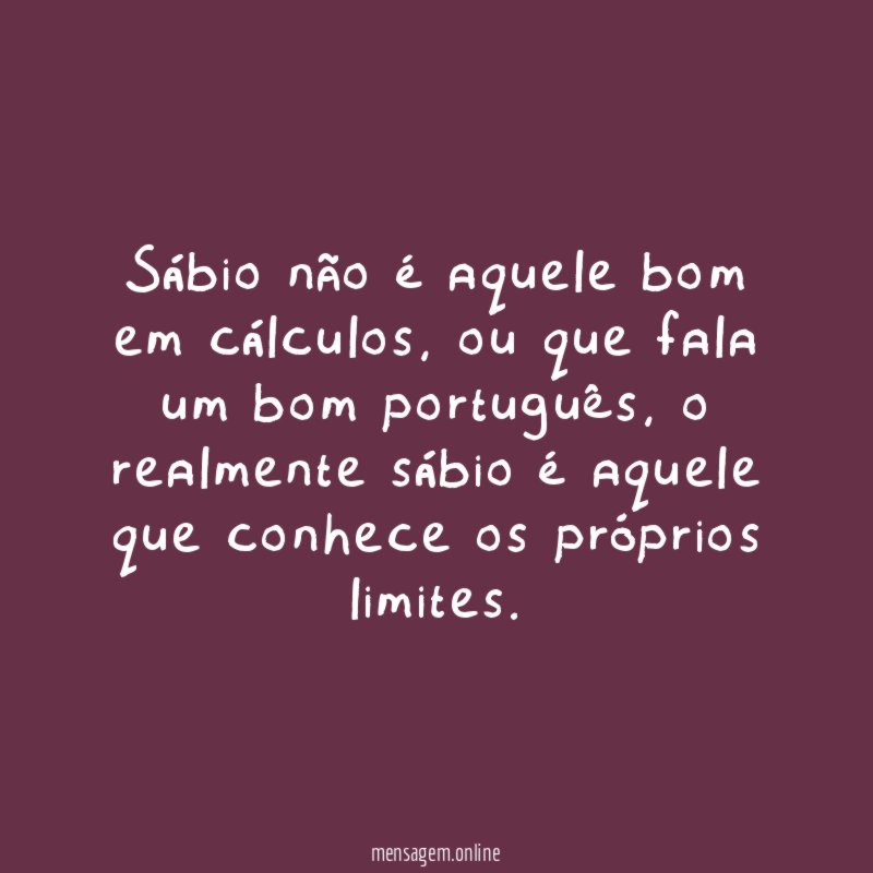 Sábio não é aquele bom em cálculos