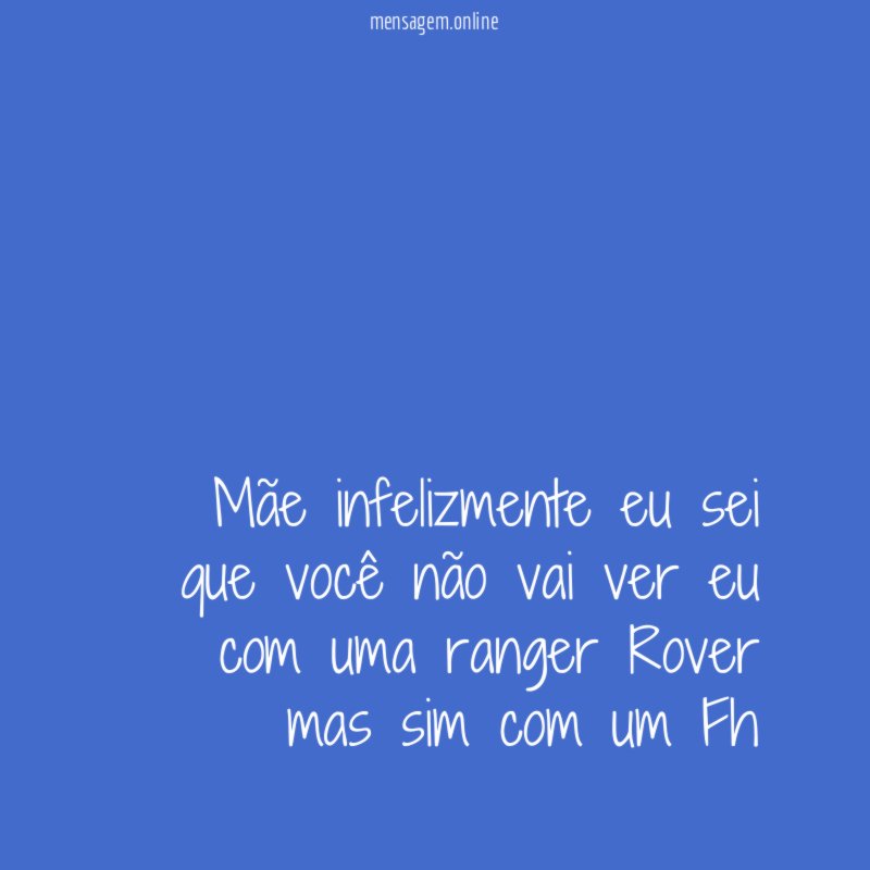 mãe infelizmente eu sei que você não vai
