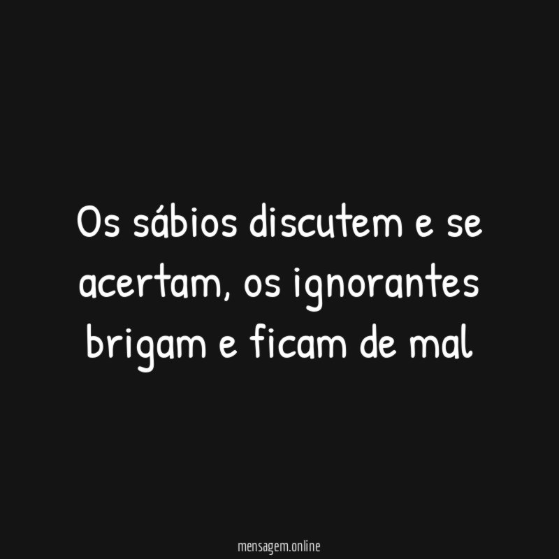 Os sábios discutem e se acertam
