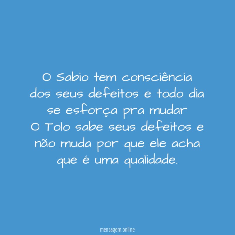 O Sabio tem consciência dos seus defeitos
