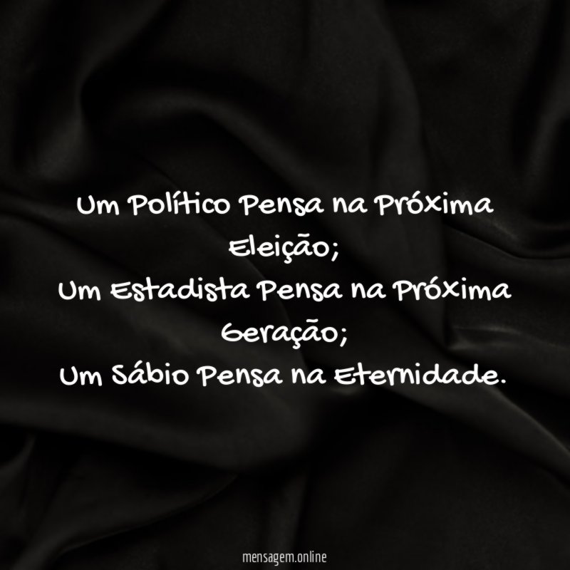 Um Político Pensa na Próxima Eleição