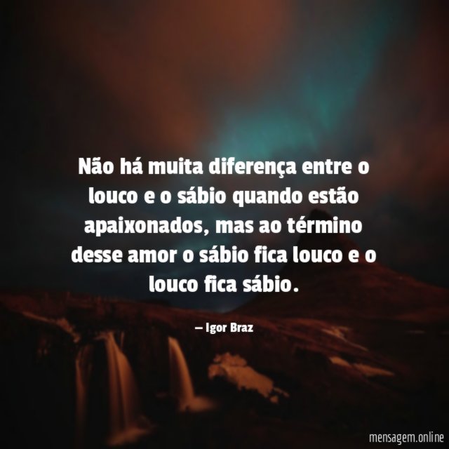 Não há muita diferença entre o louco