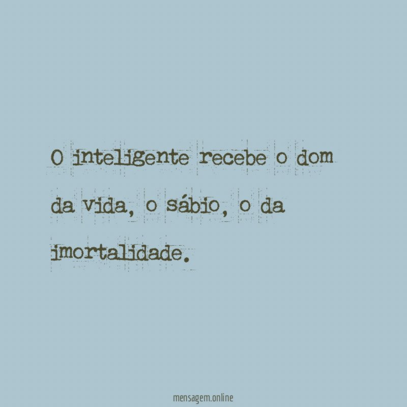 O inteligente recebe o dom da vida