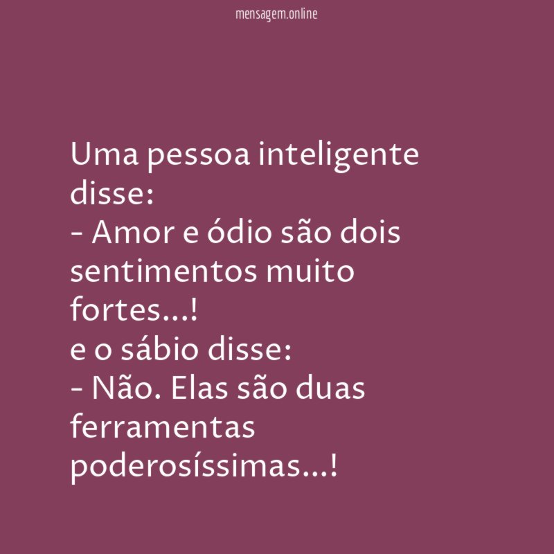 uma pessoa inteligente disse