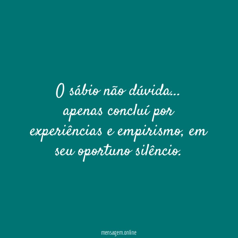O sábio não dúvida