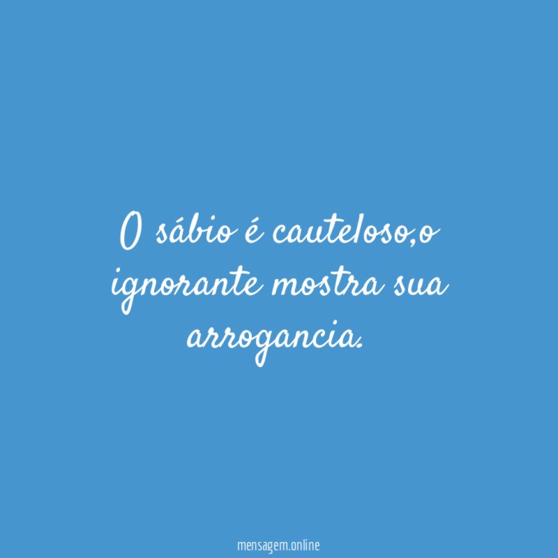 O sábio é cauteloso
