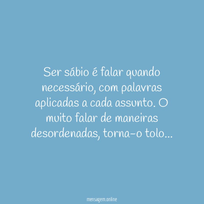 Ser sábio é falar quando necessário