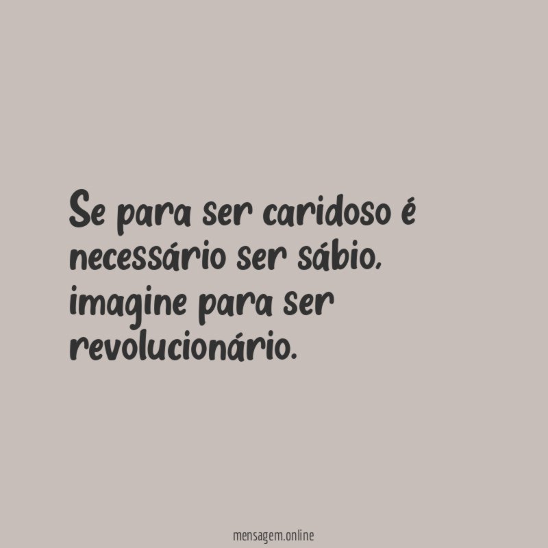 Se para ser caridoso é necessário ser sábio