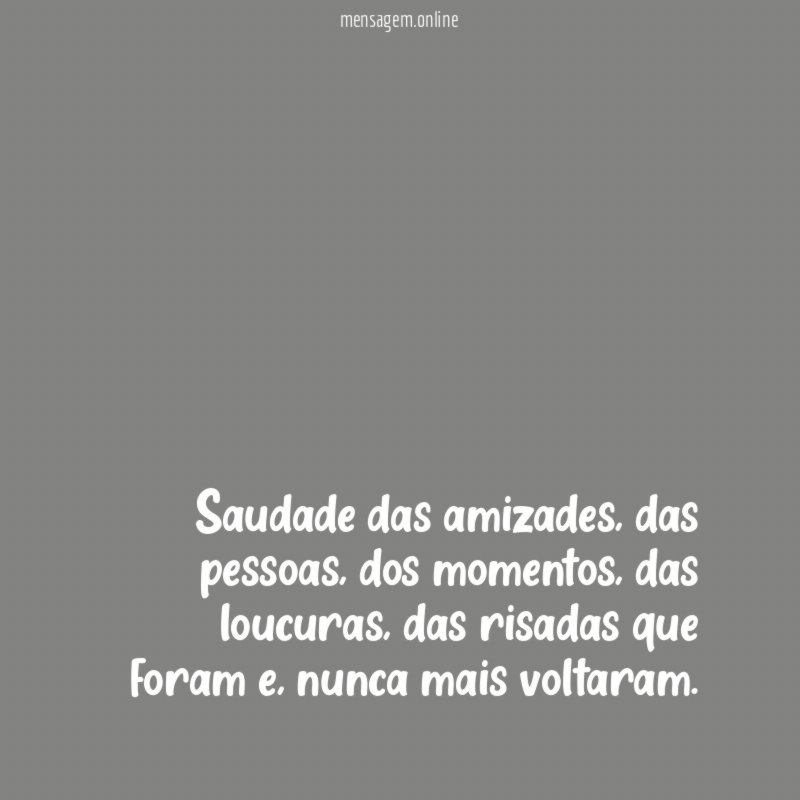 Saudade das amizades