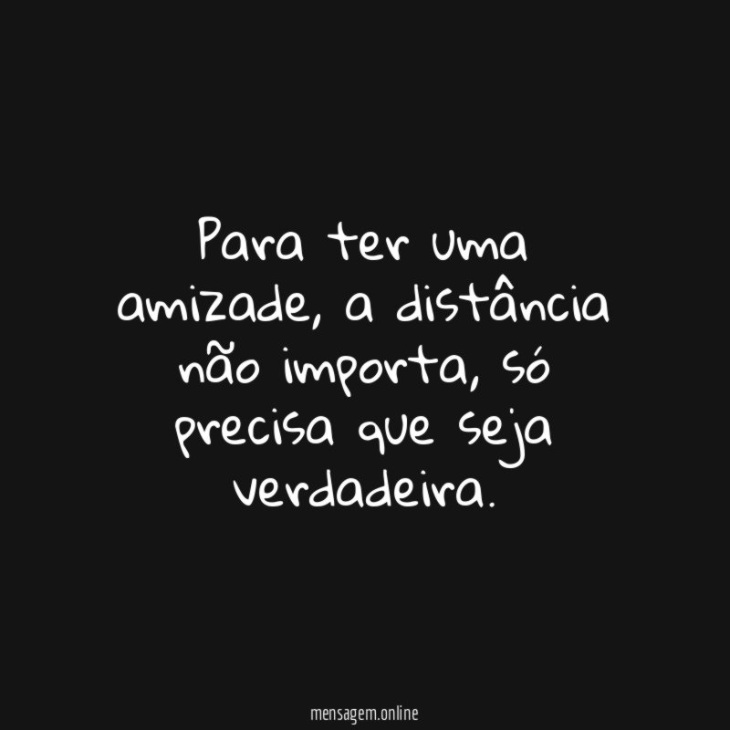 Para ter uma amizade