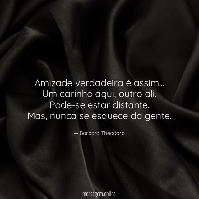 Amizade verdadeira é assim