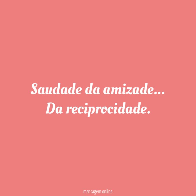 Saudade da amizade