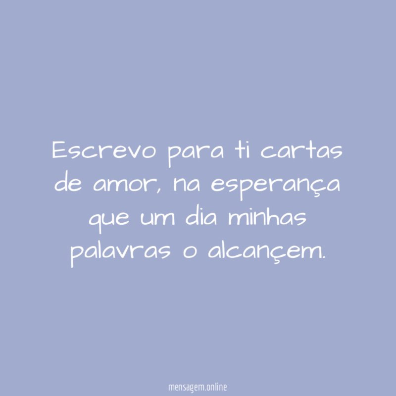 Escrevo para ti cartas de amor