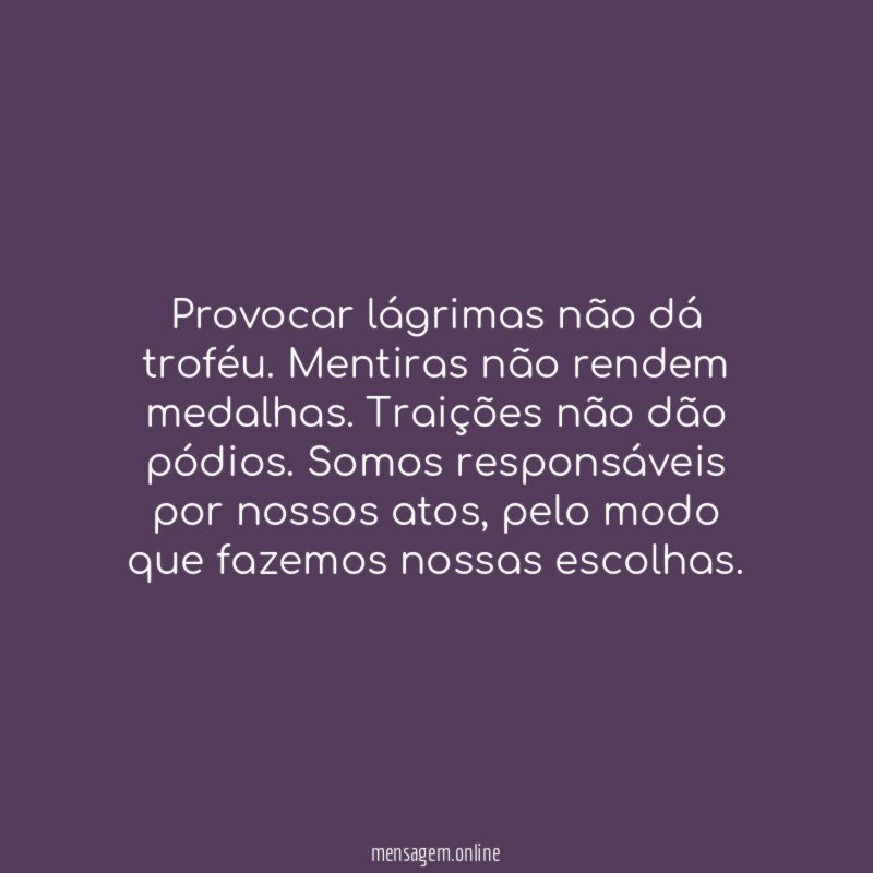 Provocar lágrimas não dá troféu