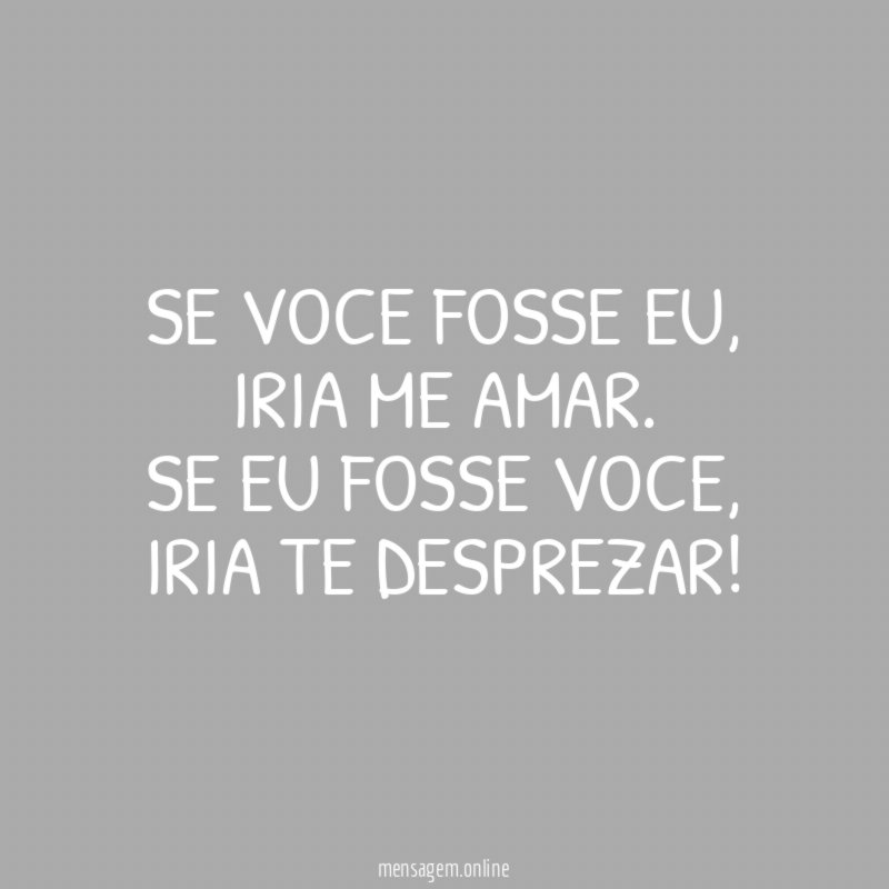 Se voce fosse eu