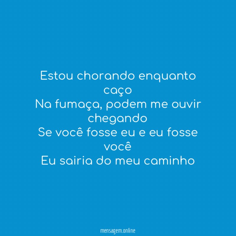 Estou chorando enquanto caço Na fumaça