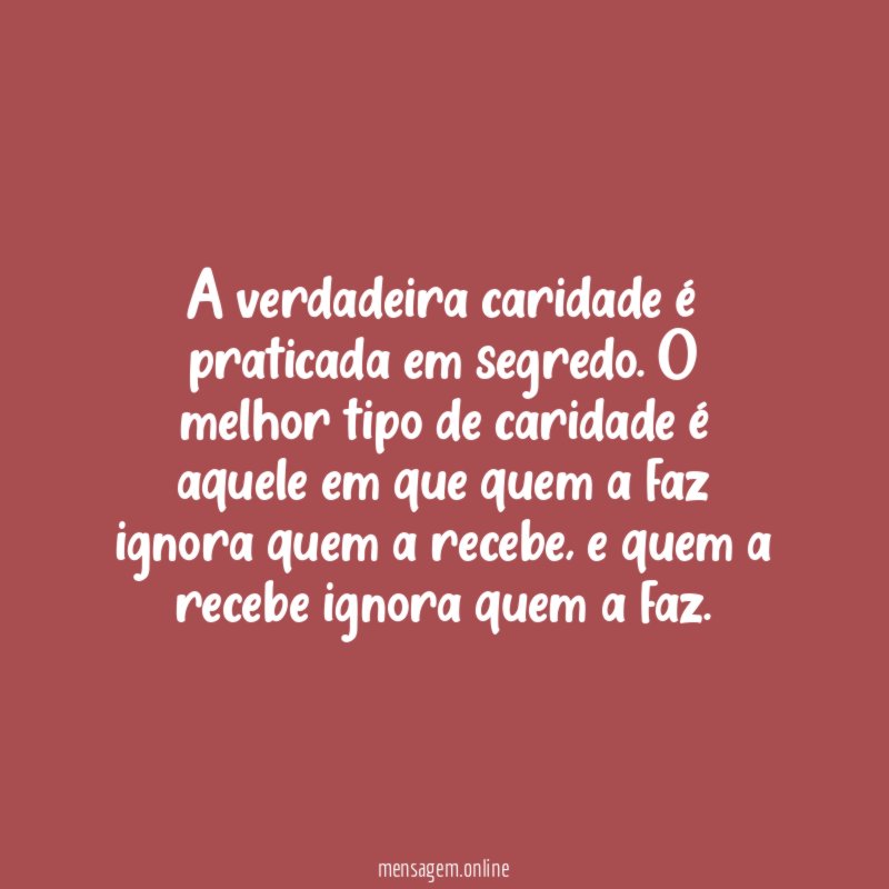A verdadeira caridade é praticada em segredo