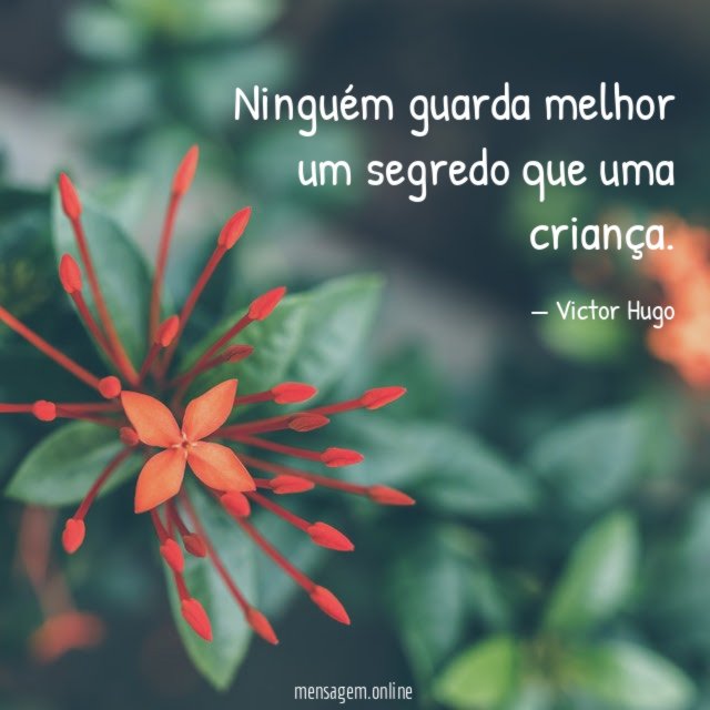 Ninguém guarda melhor um segredo que uma criança