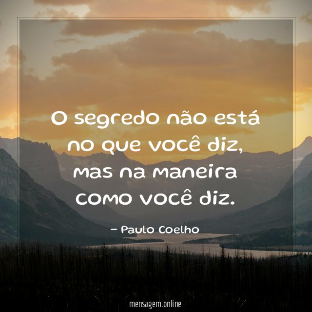 O segredo não está no que você diz