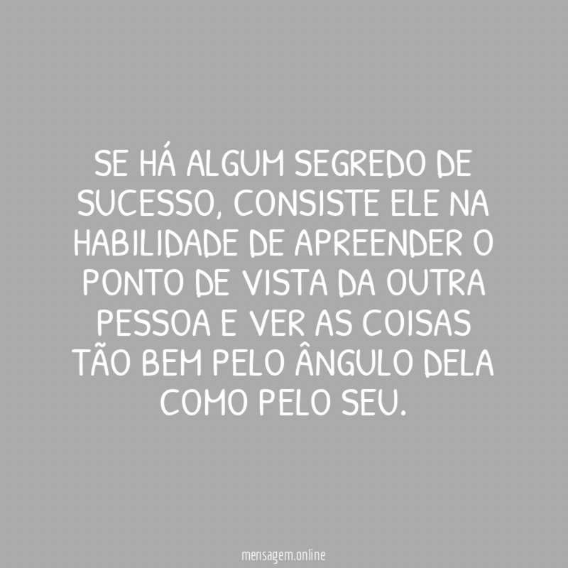Se há algum segredo de sucesso