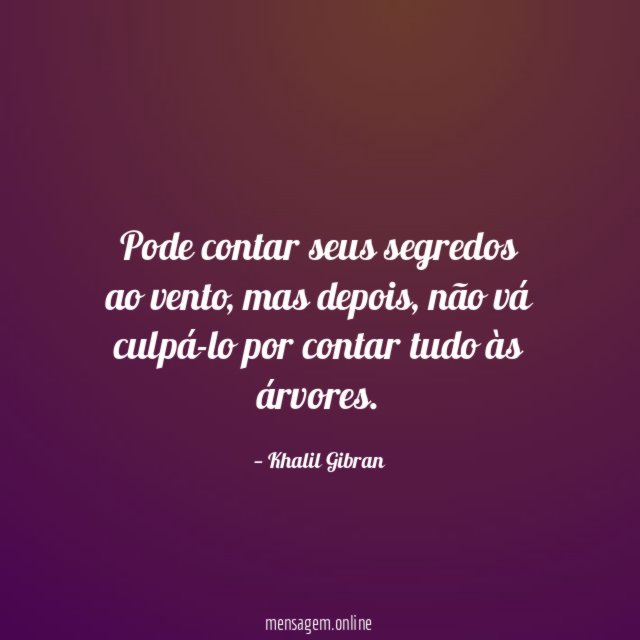 Pode contar seus segredos ao vento