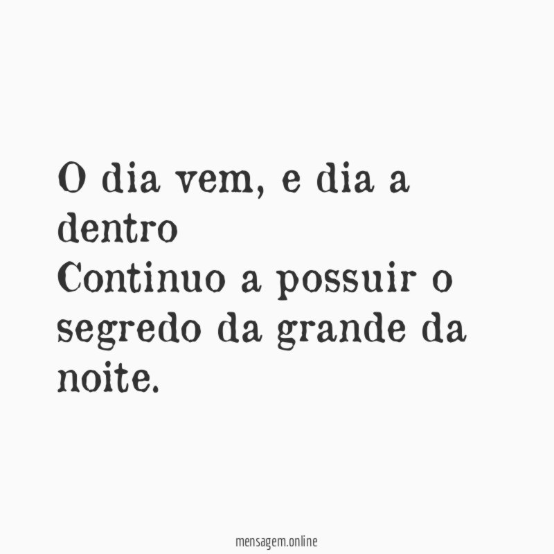 O dia vem