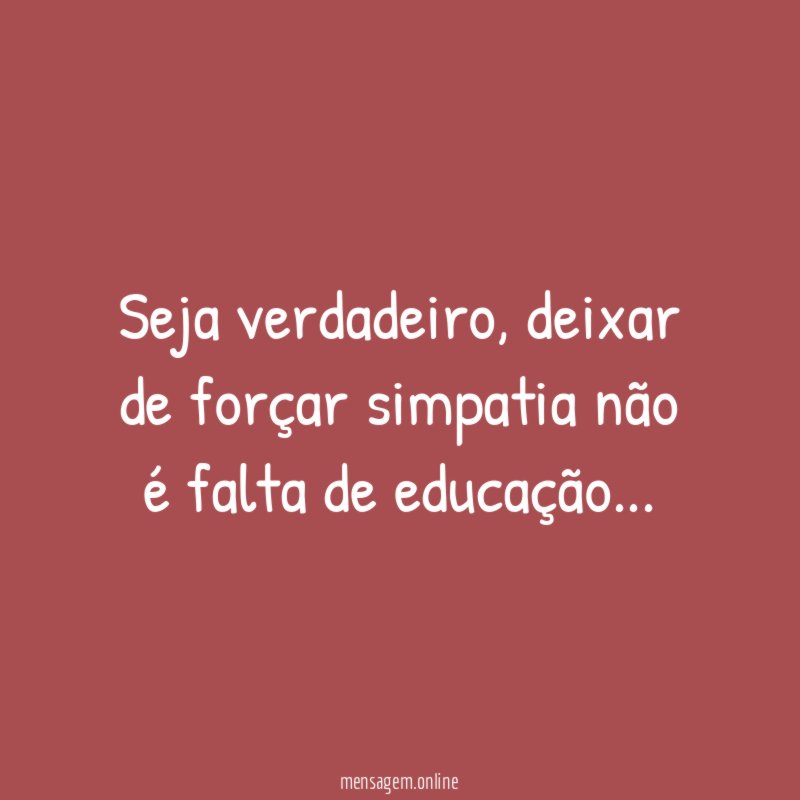 Seja verdadeiro