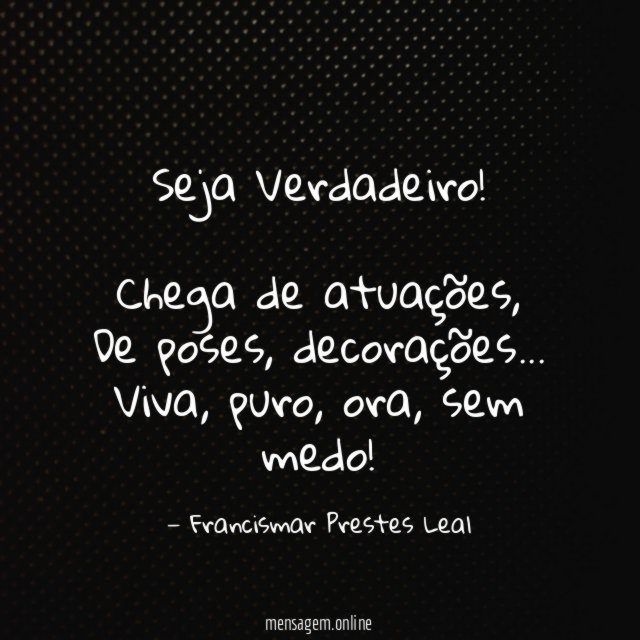 Seja Verdadeiro!