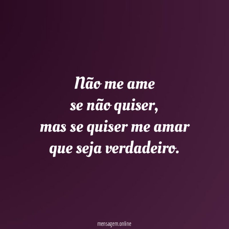 Não me ame se não quiser