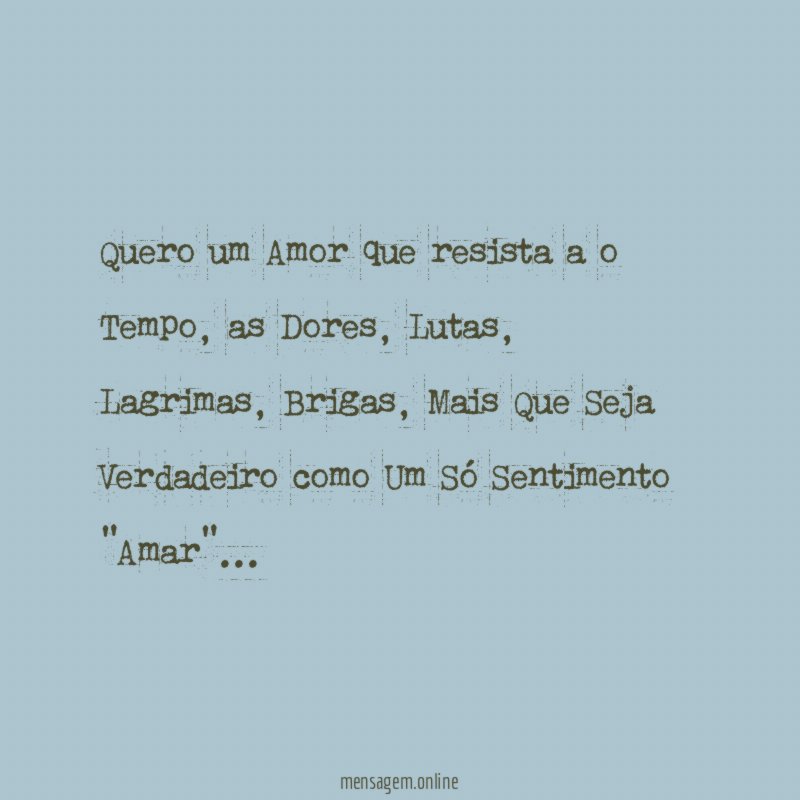 Quero um Amor que resista a o Tempo