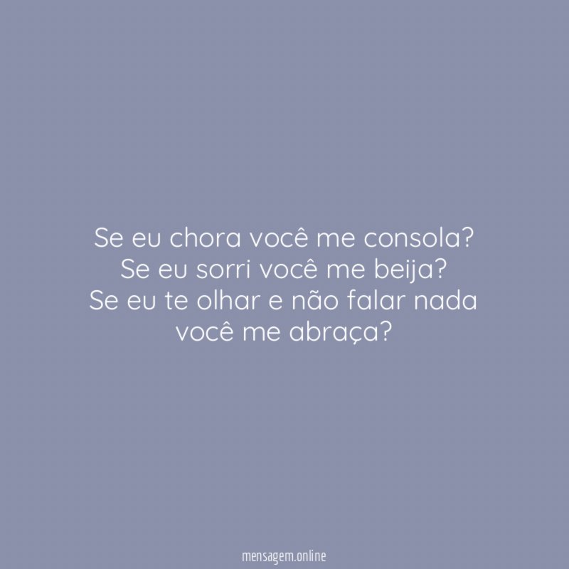 Se eu chora você me consola
