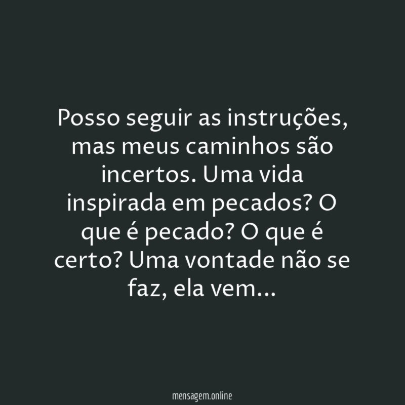 Posso seguir as instruções
