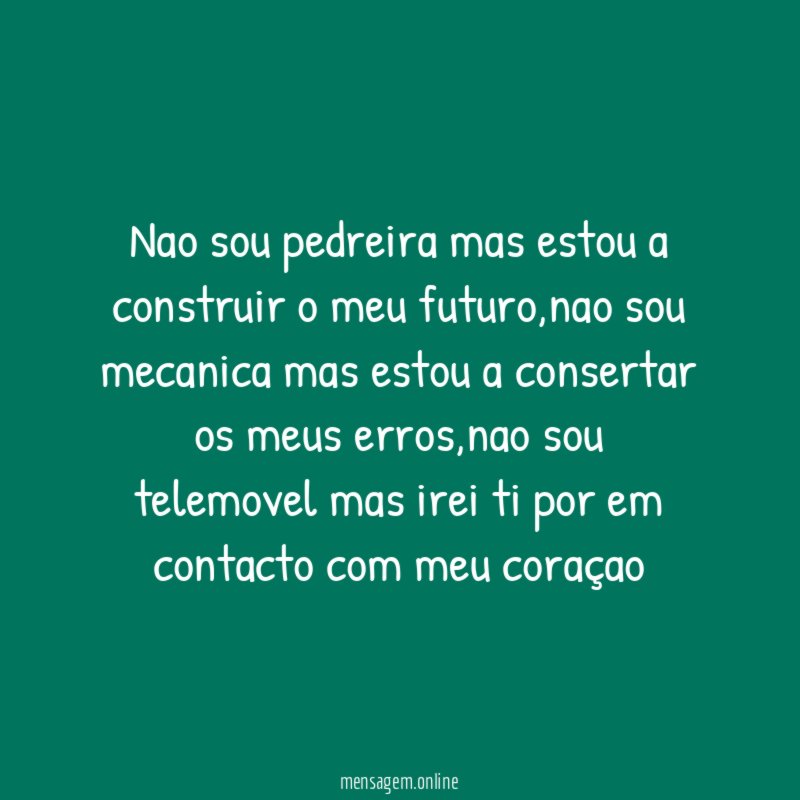 nao sou pedreira mas estou a construir o meu futuro