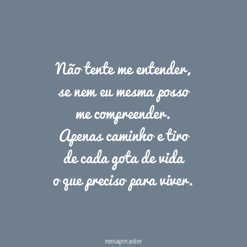 Não tente me entender