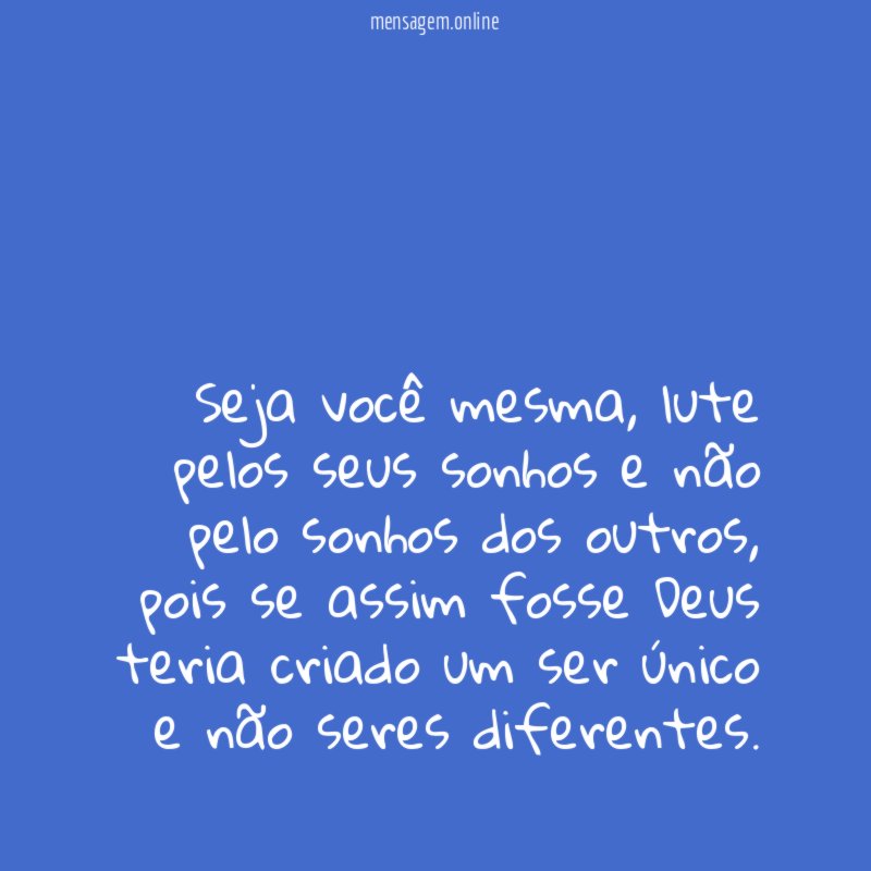 Seja você mesma