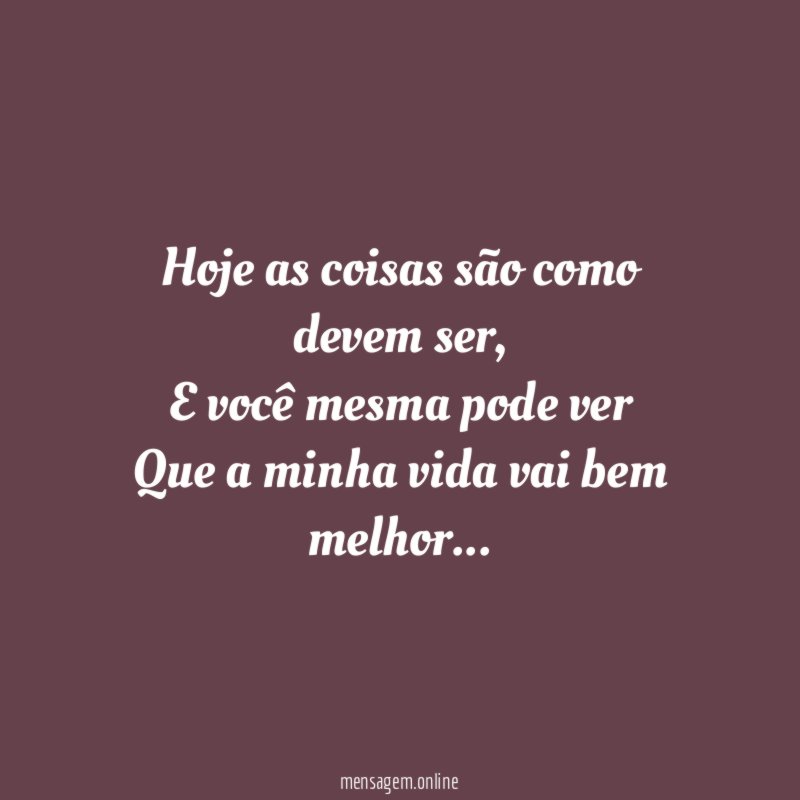 Hoje as coisas são como devem ser