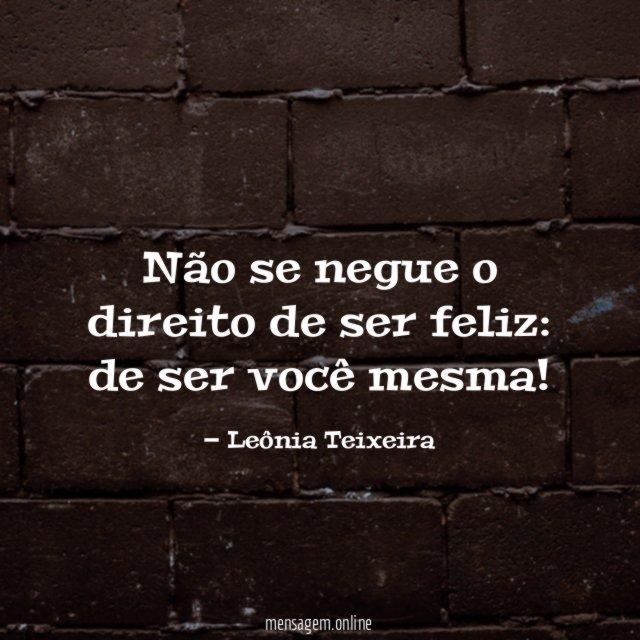 Não se negue o direito de ser feliz