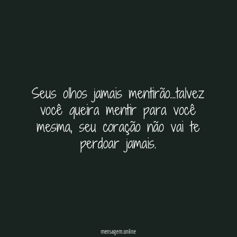Seus olhos jamais mentirão