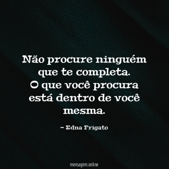 Não procure ninguém que te completa