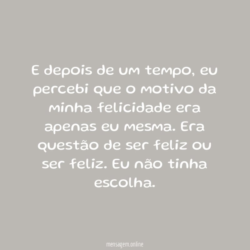 E depois de um tempo