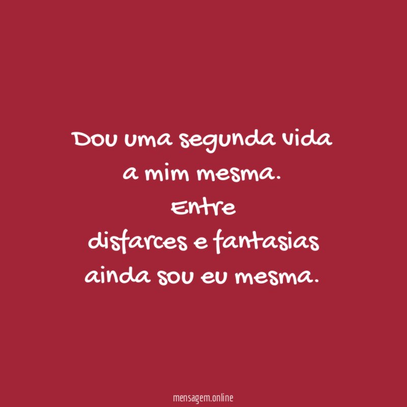 Dou uma segunda vida a mim mesma