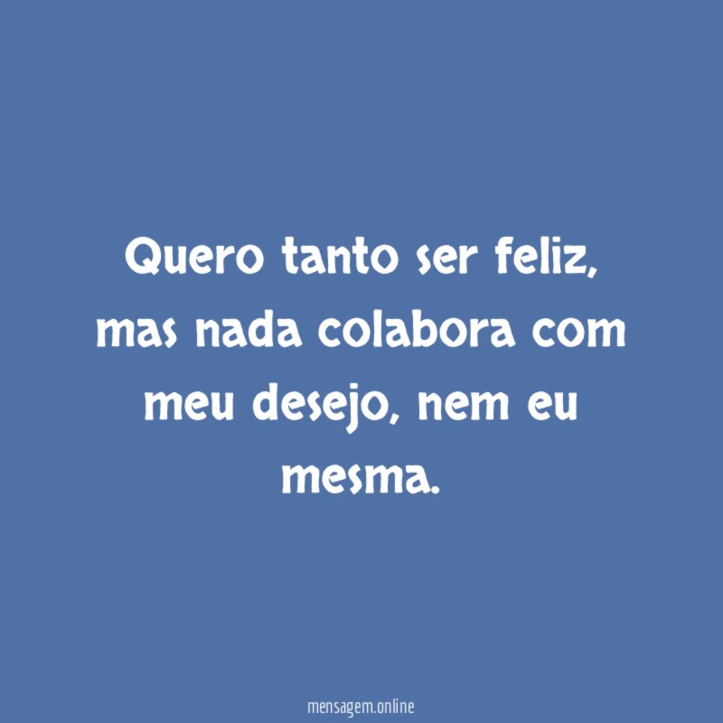 Quero tanto ser feliz