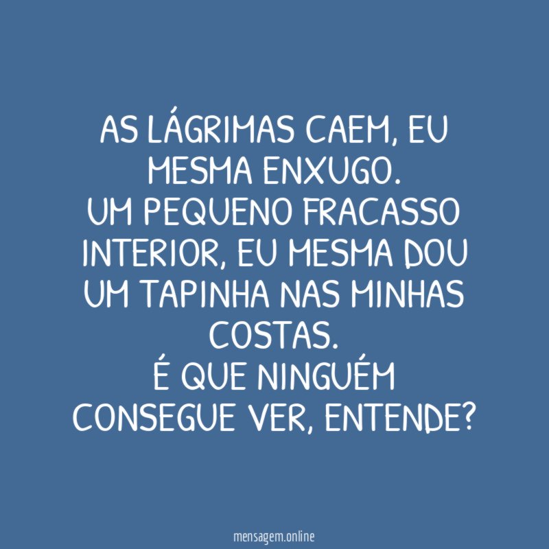 As lágrimas caem